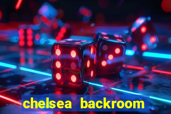 chelsea backroom casting couch